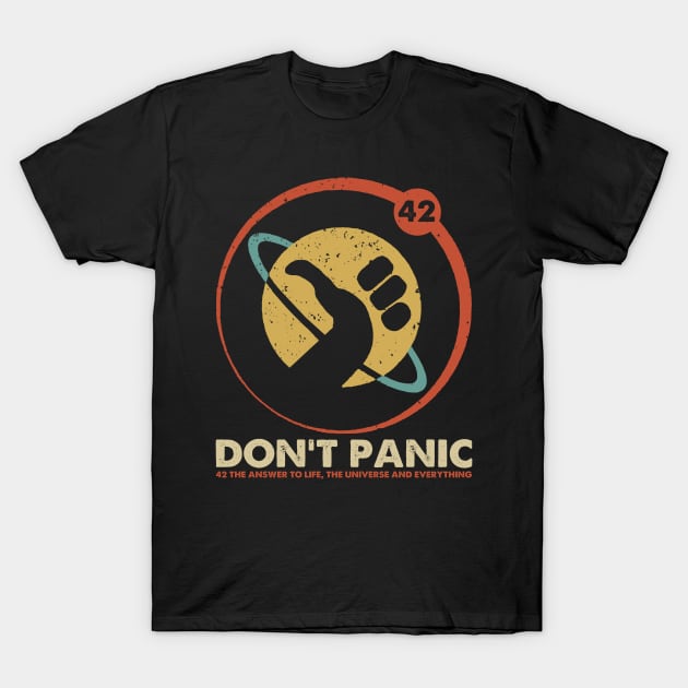 Don't Panic Funny Gift 42 Answer to Life Universe Everything T-Shirt by Dimma Viral